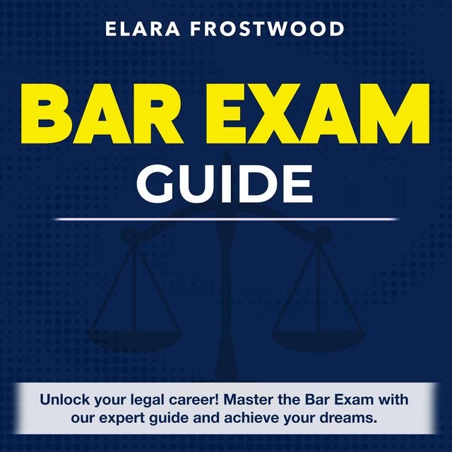 Bar Exam Guide: Ace the Bar Exam with Confidence on Your First Attempt | Over 200 Expert-Verified Questions & Detailed Explanations for Every Answer