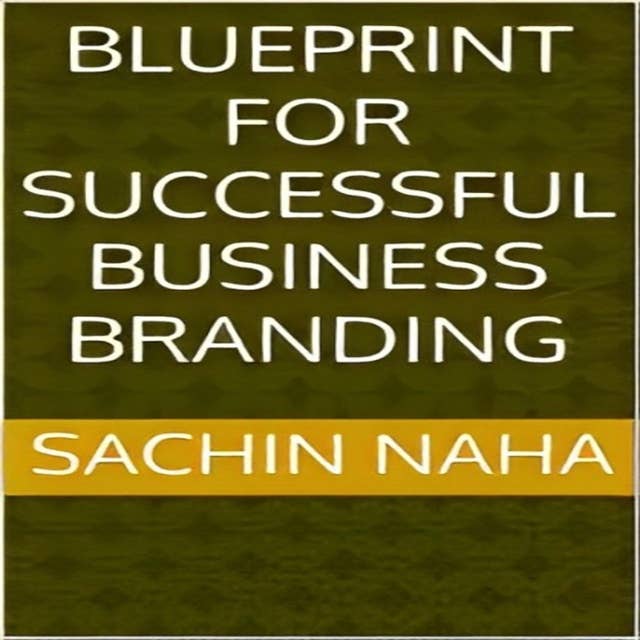 Blueprint for Successful Business Branding