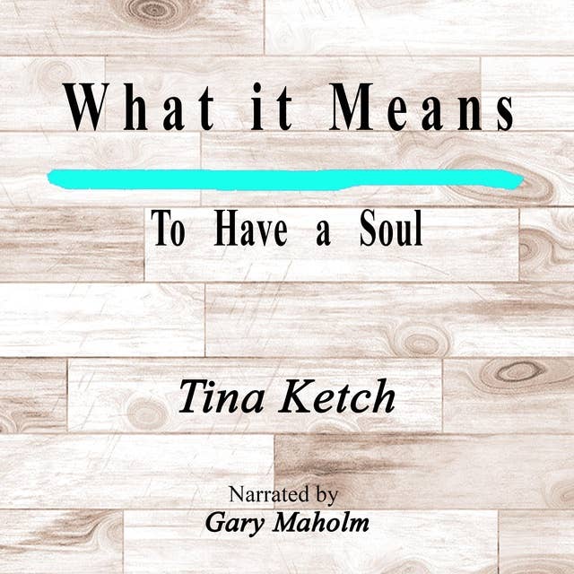 What It Means To Have A Soul