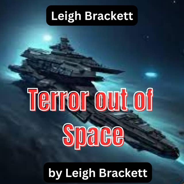 Leigh Brackett: Terror out of Space