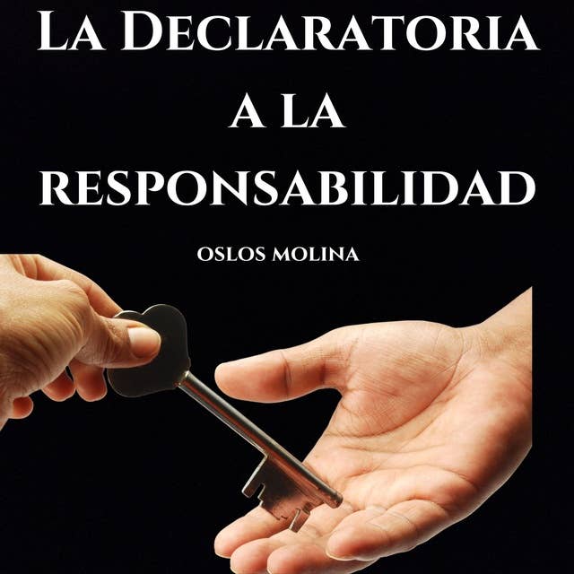 La Declaratoria a la responsabilidad: Vivir Para Servir