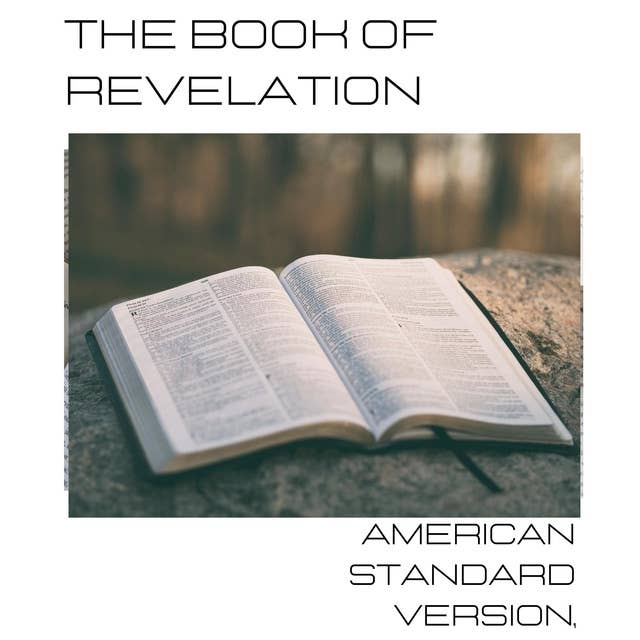 The Book of Revelation - American Standard Version