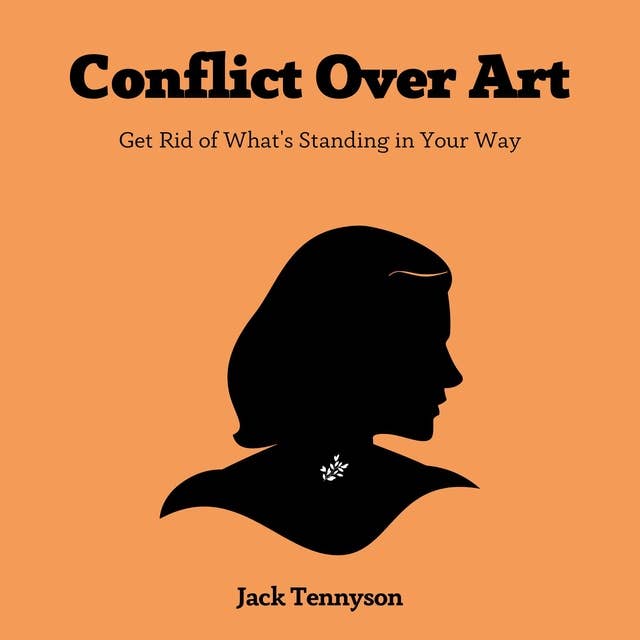 Conflict Over Art: Get Rid of What's Standing in Your Way