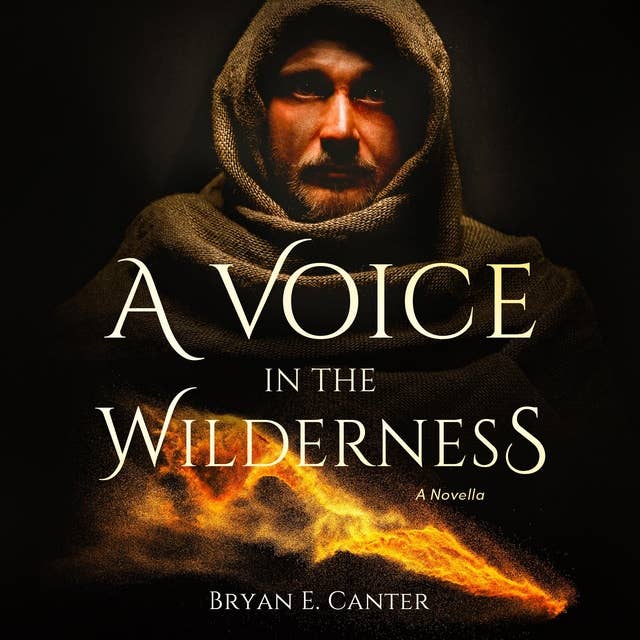 A Voice in the Wilderness: A Novella