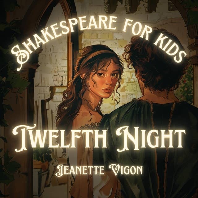 Twelfth Night | Shakespeare for kids: Shakespeare in a language kids will understand and love 