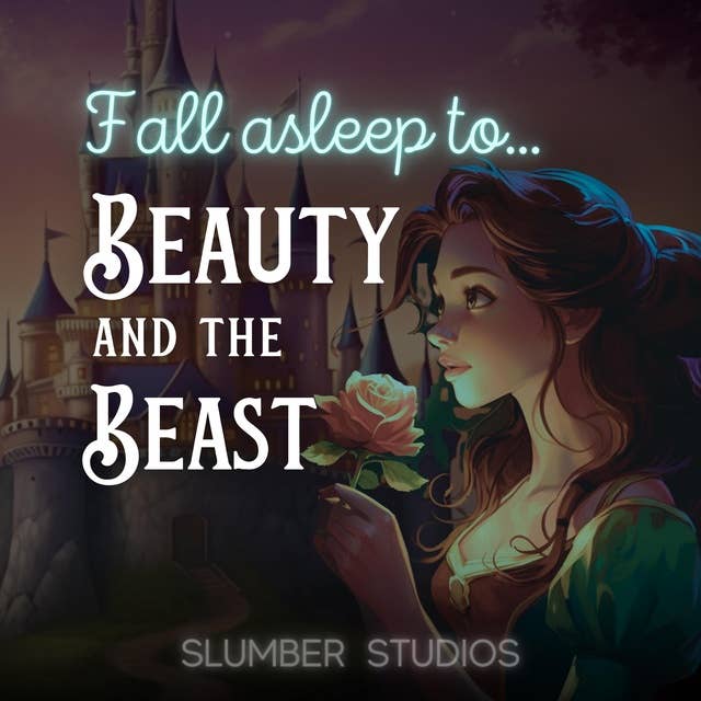 Beauty and the Beast | A Classic Fairytale for Sleep: A soothing reading for relaxation and sleep