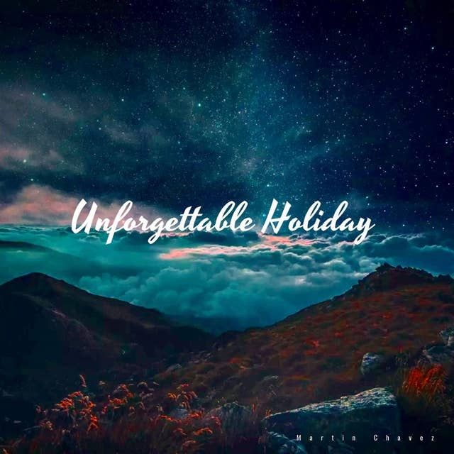 Unforgettable Holiday