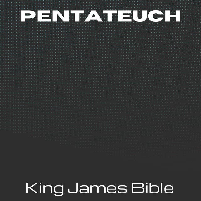 Pentateuch - King James Bible 