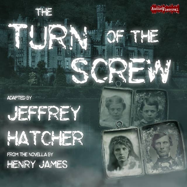 THE TURN OF THE SCREW: An Ghost Story