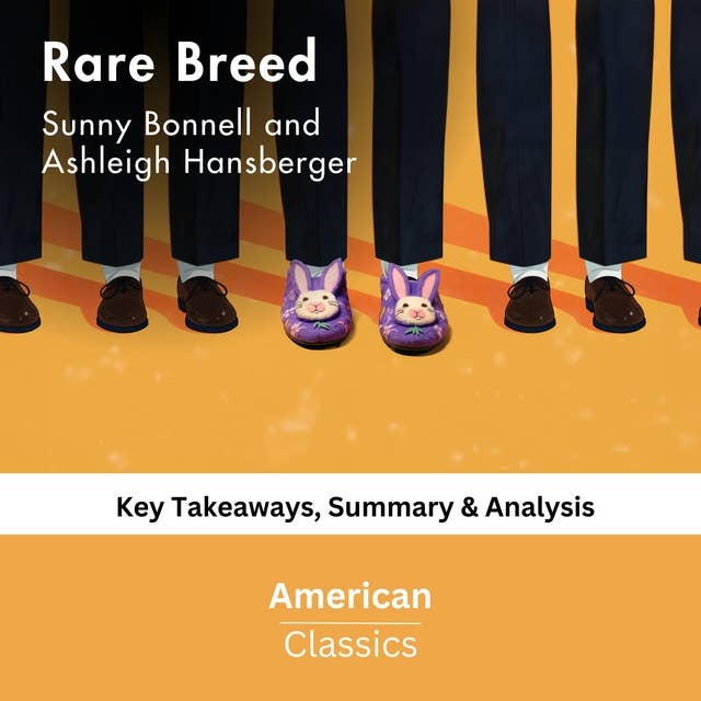 Rare Breed by Sunny Bonnell and Ashleigh Hansberger: key Takeaways, Summary & Analysis