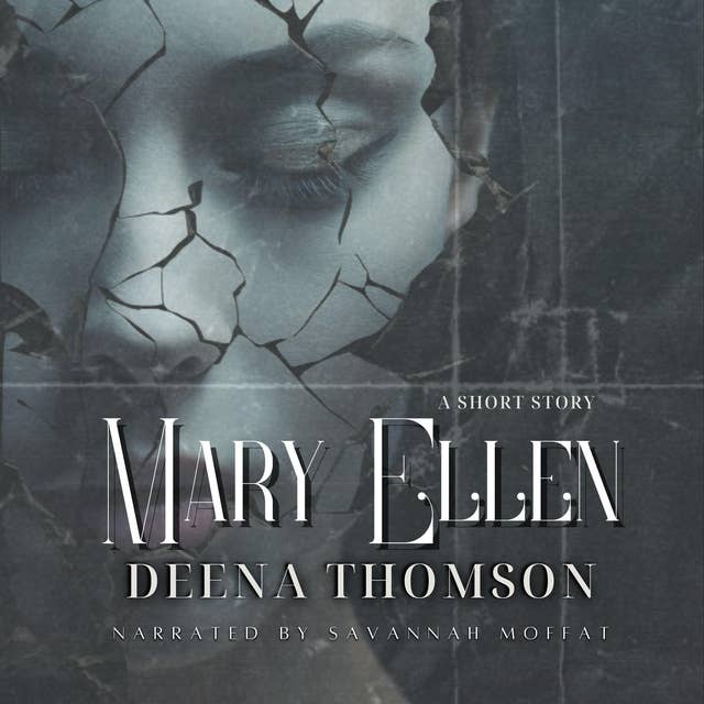 MARY ELLEN: A Short Story