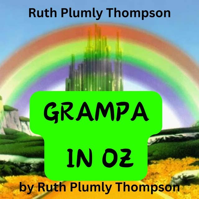 Ruth Plumly Thompson: GRANDPA IN OZ