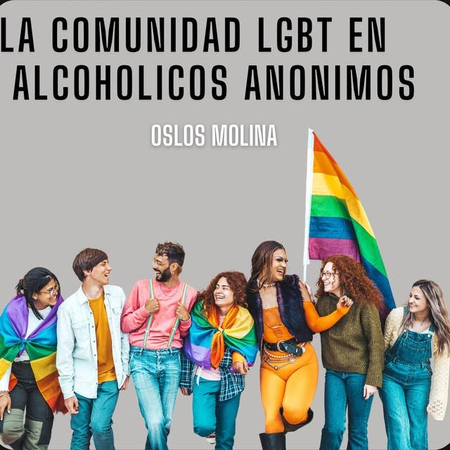 La comunidad LGBT, en Alcohólicos Anónimos 
