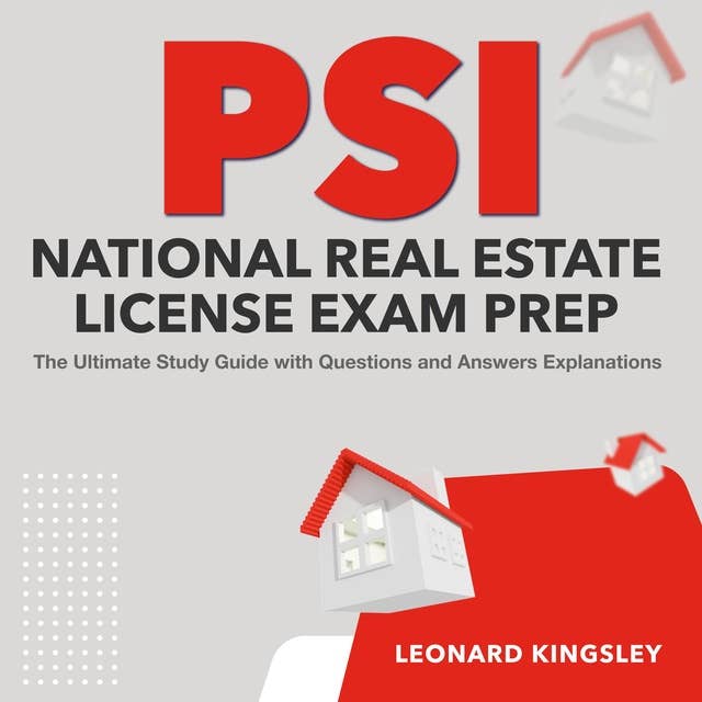 PSI National Real Estate License Exam Prep: Master the PSI National Real Estate License Exam: Comprehensive Study Guide with Over 200+ Insightful Question and Answer Breakdowns | Genuine Sample Queries with Detailed Response Elucidations.