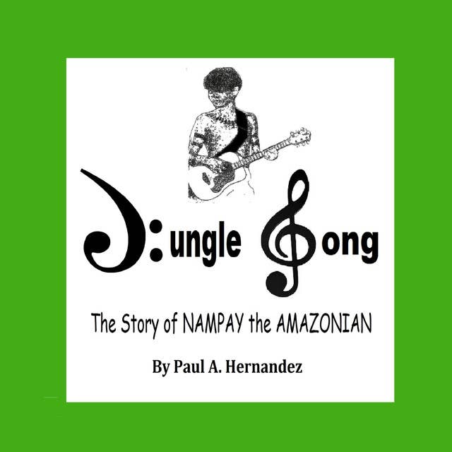 Jungle Song: Nampay the Amazonian