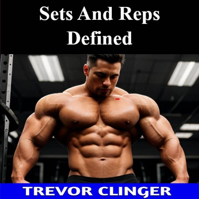 Sets And Reps Defined