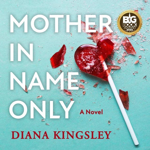 Mother in Name Only: A Novel