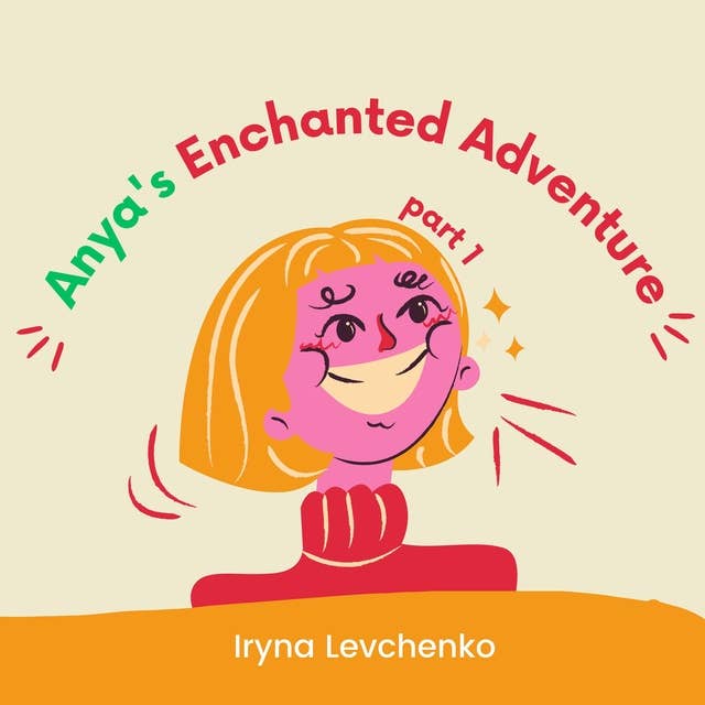 Anya's Enchanted Adventure