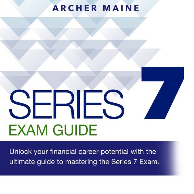Series 7 Exam: FINRA General Securities Representative Exam Prep 2024-2025: Ace Your Certification with Confidence on the First Attempt | Over 200 Detailed Q&A Sets | Realistic Practice Questions and Comprehensive Answer Explanations 