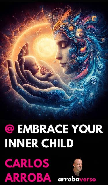 @ EMBRACE YOUR INNER CHILD: Volume of emotions 01