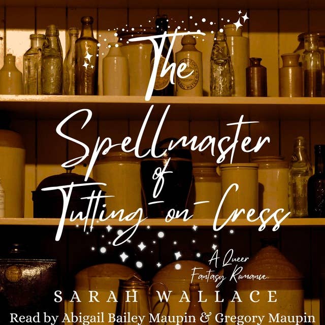 The Spellmaster of Tutting-on-Cress: A Queer Historical Romance