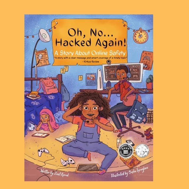 Oh, No…Hacked Again!: A Story About Online Safety