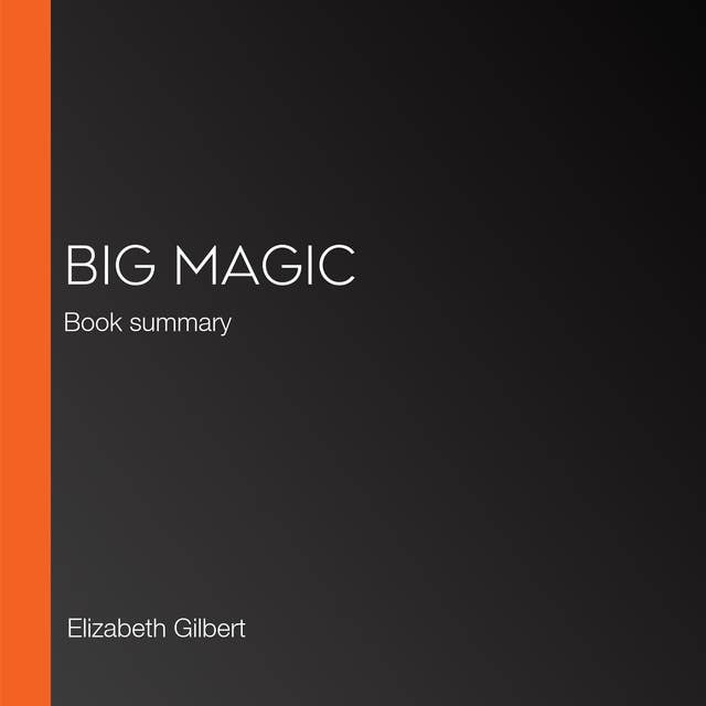 Big Magic: Book summary 