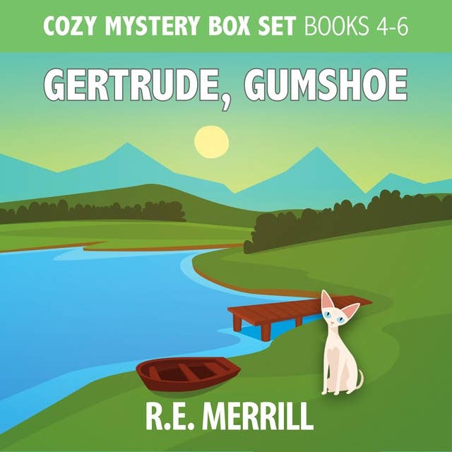 Gertrude, Gumshoe Cozy Mystery Boxed Set: Books 4–6