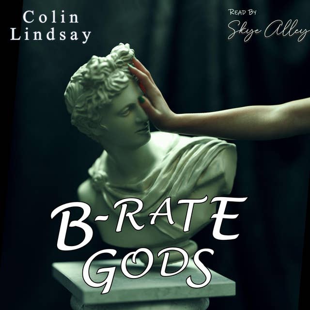 B-Rate Gods: A Goddess's Trials