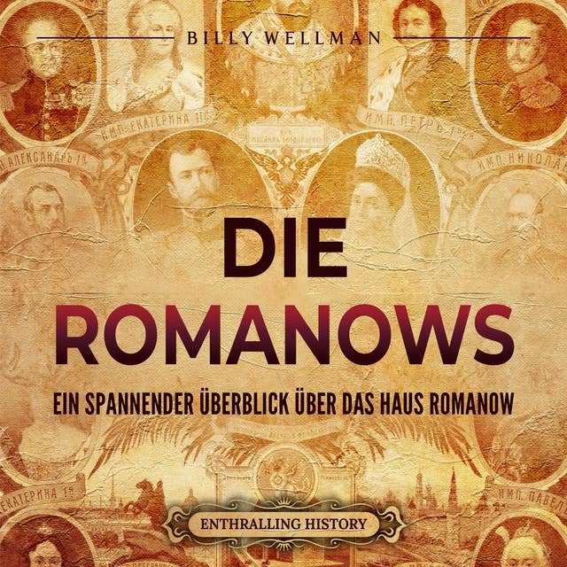 Die Romanows: Ein spannender Überblick über das Haus Romanow 