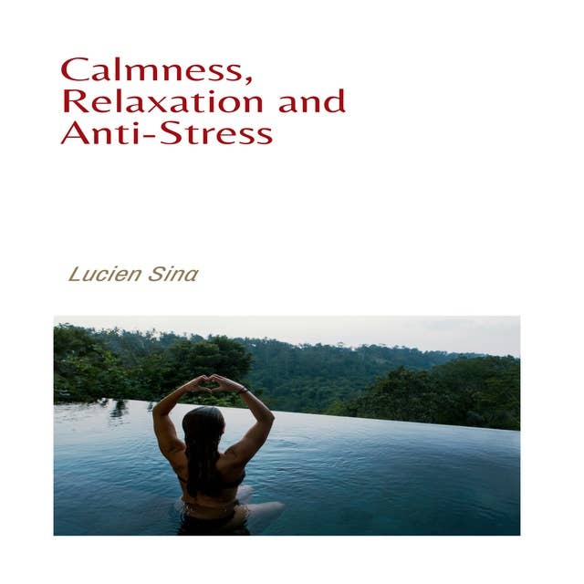 Calmness, Relaxation and Anti-Stress