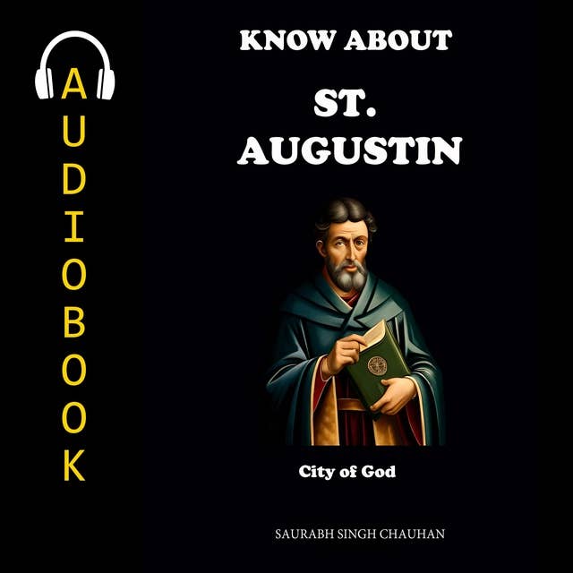 KNOW ABOUT "ST. AUGUSTINE": City of God