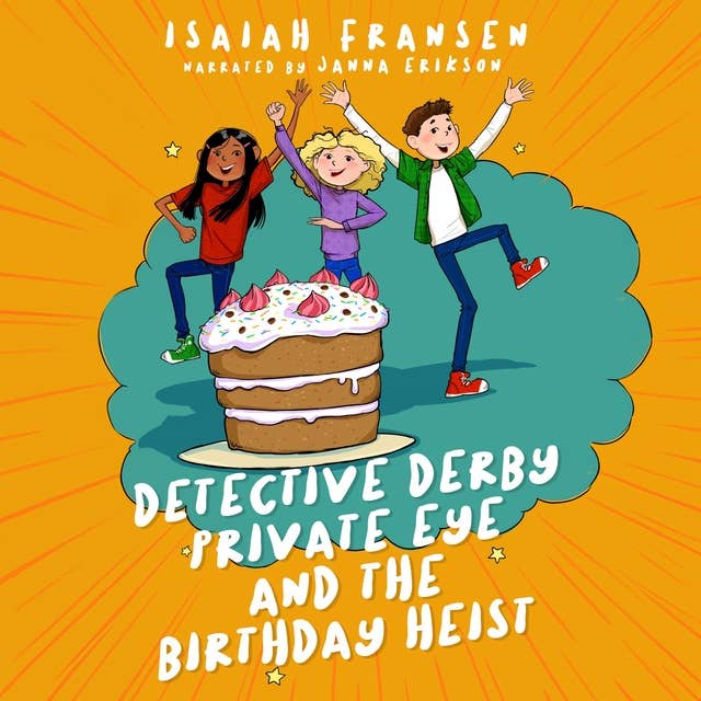 Detective Derby Private Eye And The Birthday Heist