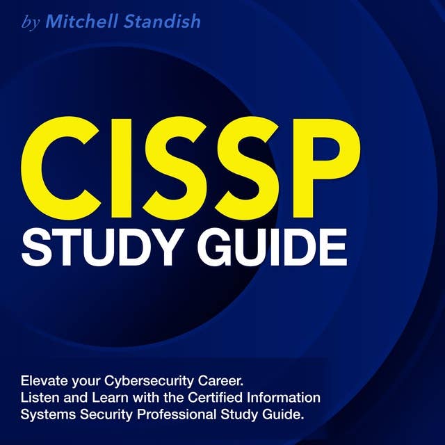 CISSP Study Guide: Ace the Certified Information Systems Security Professional Test on Your First Attempt | 200+ Expert Q&As | Realistic Practice Questions with Detailed Explanations