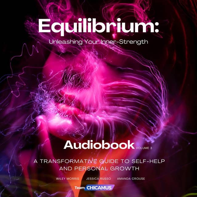 EQUILIBRIUM: Unleashing Your Inner-Strength: A Transformative Guide to Self-Help and Personal Growth