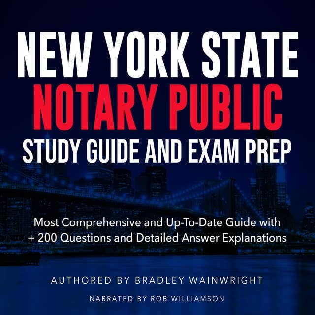 NYS Notary Public Study Guide and Exam Prep: "Master the New York Notary Public Exam: Effortlessly Pass on Your First Attempt | Over 200 Q&A | Genuine Practice Questions with Detailed Explanations"