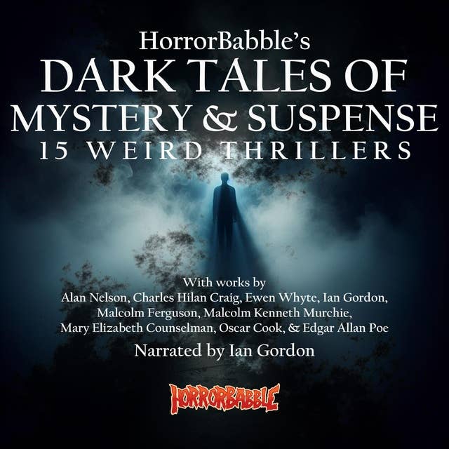 Dark Tales of Mystery & Suspense: 15 Weird Thrillers