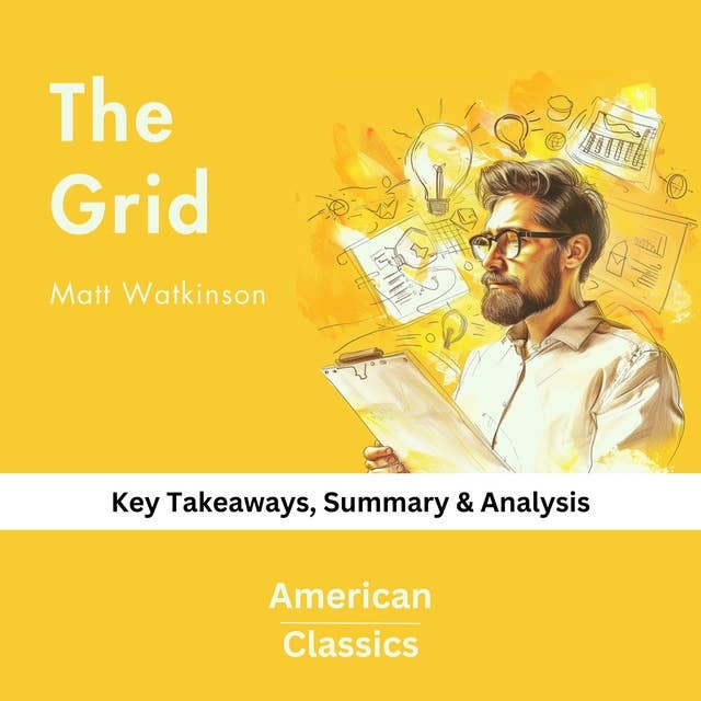The Grid by Matt Watkinson: key Takeaways, Summary & Analysis