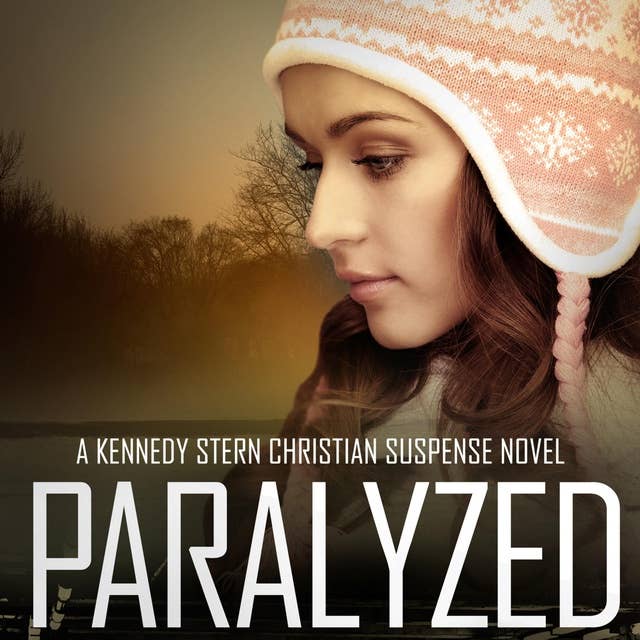 Paralyzed: A Thrilling Christian Mystery