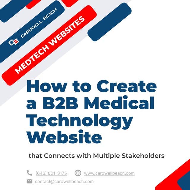 How to Create a B2B Medical Technology Website: that Connects with Multiple Stakeholders
