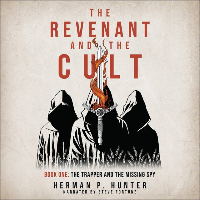 The Revenant and the Cult, Book One: The Trapper and the Missing Spy