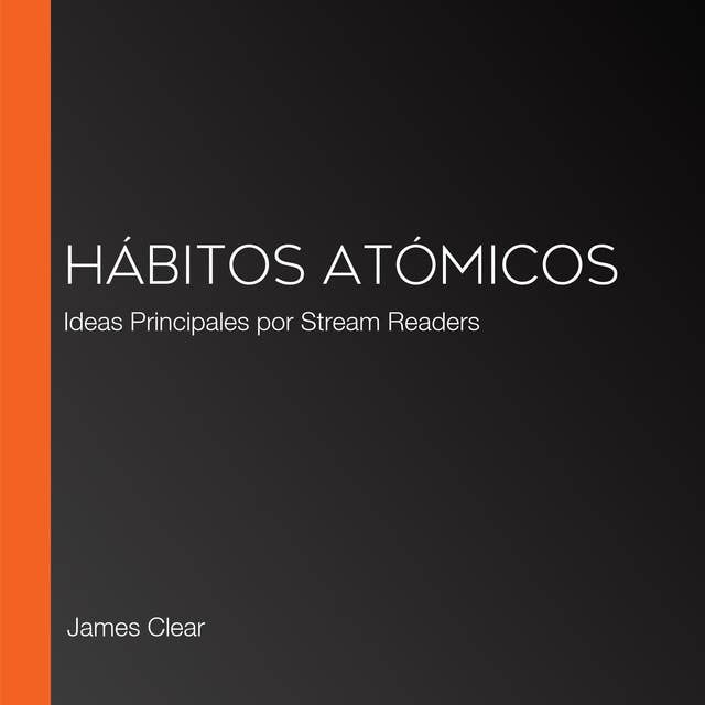 Hábitos atómicos: Ideas Principales por Stream Readers