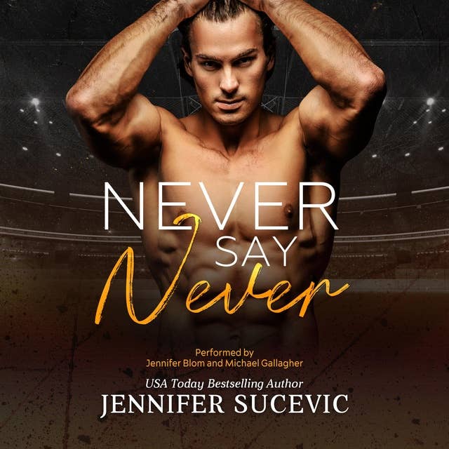 Never Say Never: An Enemies to Lovers Secret Identity New Audlt Sports Romance