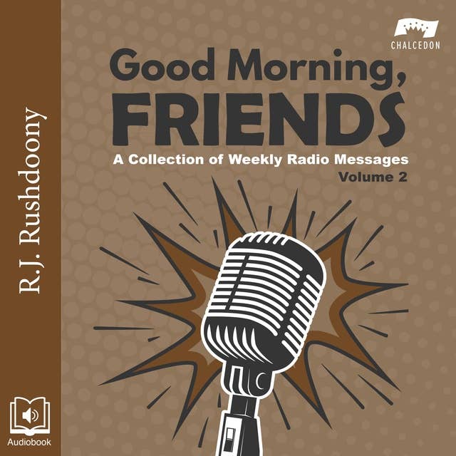 Good Moring, Friends Volume 2: A Collection of Weekly Radio Messages