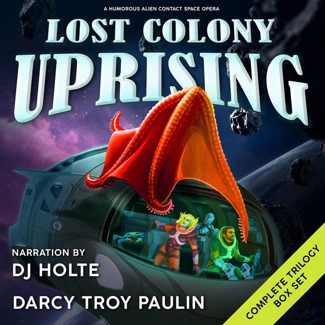 Lost Colony Uprising Boxed Set: Complete Space Opera Trilogy Books 1-3