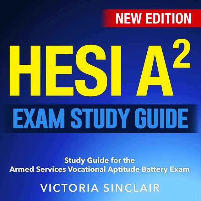 HESI A2 Exam Study Guide: Master the Health Education Systems Incorporated - Admission Assessment (HESI A2) Examination: An All-Inclusive Guide | Dive Deep with 200+ Q&A | Authentic Sample Questions with Thorough Explanations!