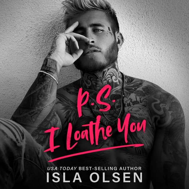 P.s. I Loathe You by Isla Olsen