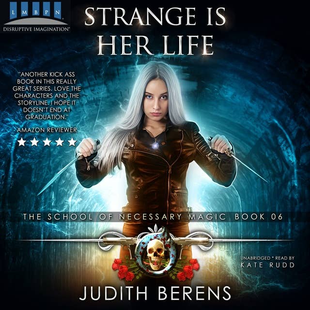 Strange is Her Life: An Urban Fantasy Action Adventure