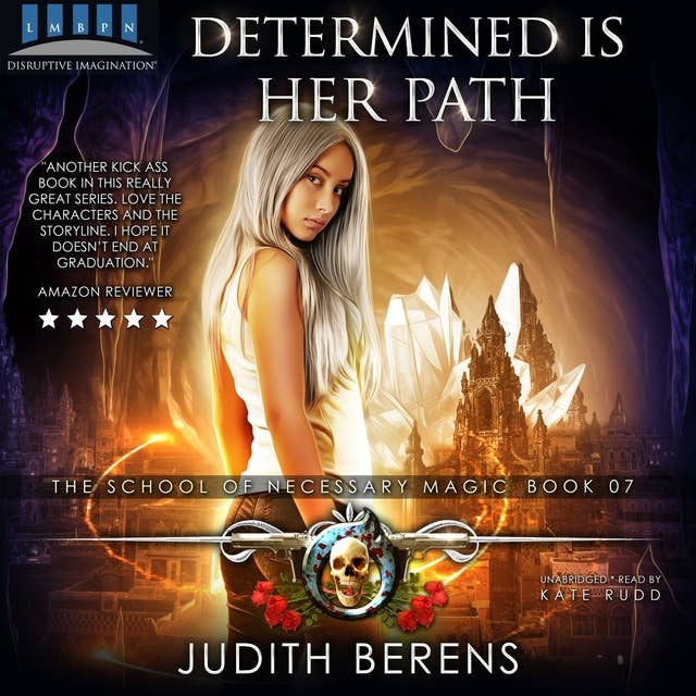 Determined Is Her Path: An Urban Fantasy Action Adventure