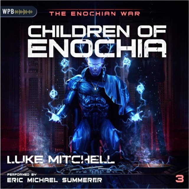 Children of Enochia: A Dystopian Alien Invasion Adventure